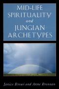Mid-Life Spirituality and Jungian Archetypes (Jung on the Hudson Books) Cover