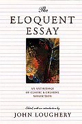 The Eloquent Essay: An Anthology of Classic & Creative Nonfiction Cover