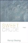Sweet Crude (Karen & Michael Braziller Books)
