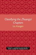 Michigan Monographs in Chinese Studies #65: Classifying the Zbuangzi Chapters Cover