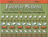 Favorite Mittens: Best Traditional Mitten Patterns from Fox & Geese & Fences Flying Geese & Partridge Feet Cover