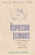 Acupressure Techniques: A Self-Help Guide