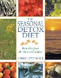 The Seasonal Detox Diet: Remedies from the Ancient Cookfire Cover