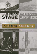 Gold Town To Ghost Town: the Story of Silver City, Idaho