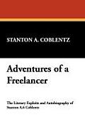 Adventures of a Freelancer: The Literary Exploits & Autobiography of Stanton A. Coblentz Cover