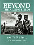 Beyond the Killing Fields
