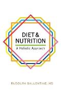 Diet & Nutrition: A Holistic Approach