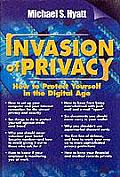 Invasion of Privacy: How to Protect Yourself in the Digital Age