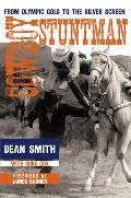 Cowboy Stuntman: From Olympic Gold to the Silver Screen