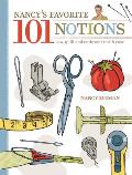 Nancy's Favorite 101 Notions: Sew, Quilt and Embroider with Ease