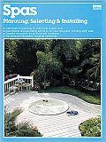 Spas: Planning, Selecting and Installing