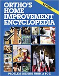 Ortho's Home Improvement Encyclopedia