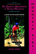 Mountain Bike! the Southern Appalachian and Smoky Mountains, 2nd (America by Mountain Bike Series)