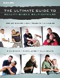 The Ultimate Guide to Reality-Based Self-Defense (Ultimate Guide)