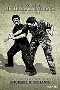 The Complete Michael D. Echanis Collection: Special Tactics for Knife and Stick Combat