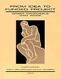 From Idea to Funded Project: Grant Proposals That Work, Fourth Edition