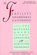 The Fertility Awareness Handbook: The Natural Guide to Avoiding or Achieving Pregnancy