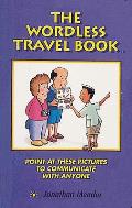 The Wordless Travel Book: Point at These Pictures to Communicate with Anyone