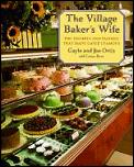 The Village Baker's Wife: The Desserts and Pastries That Made Gayle's Famous Cover