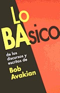 Lo Basico De Los Discursos Y Escritos De Bob Avakian/ Basics From the Talks and Writing of Bob Avakian