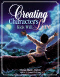 Creating Characters Kids Will Love (Write for Kids) Cover