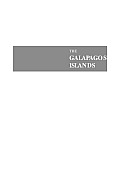The Galapagos Islands: The Essential Handbook for Exploring, Enjoying & Understanding Darwin's Enchanted Islands