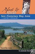 Afoot and Afield San Francisco Bay Area: A Comprehensive Hiking Guide (Afoot and Afield)