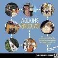 Walking Vancouver: 36 Walking Tours Exploring Spectacular Waterfront, Dynamic Neighborhoods, Hip Hangouts, and Tasty Diversions