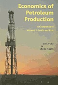 Economics of Petroleum Production: A Compendium, Volume 1: Profit and Risk