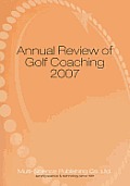 Annual Review of Golf Coaching 2007