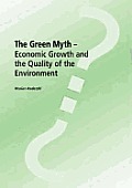 Green Myth, The: Economic Growth and the Quality of the Environment