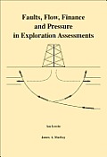 Faults, Flow, Finance and Pressure in Exploration Assessments