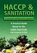 Haccp & Sanitation in Restaurants and Food Service Operations: A Practical Guide Based on the USDA Food Code Cover