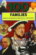 100 Families Who Shaped World History (100 Series) Samuel Willard Crompton