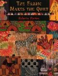Fabric Makes the Quilt