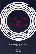 Controversy and Conciliation: The Reformation and the Palatinate, 1559-1583 (Pittsburgh Theological Monographs, New Series) Derk Visser