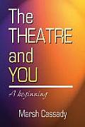 The Theatre and You: A Beginning