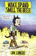 Wake Up and Smell the Beer