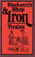 Blacksmith Shop & Iron Forging