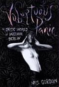 Voluptuous Panic: The Erotic World of Weimar Berlin