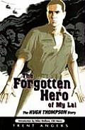 The Forgotten Hero of My Lai: The Hugh Thompson Story Cover
