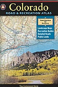 Colorado Road & Recreation Atlas: The Centennial State