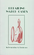 Repairing Watch Cases