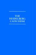 The Heidelberg Catechism