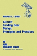 Aircraft Landing Gear Design: Principles & Practices