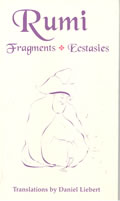 Rumi: Fragments, Ecstasies