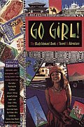 Go Girl!: The Black Woman's Book of Travel and Adventure