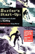 Surfer's Start-Up: A Beginner's Guide to Surfing