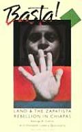 Basta!: Land and the Zapatista Rebellion in Chiapas