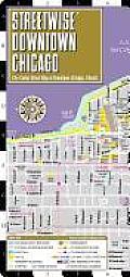Streetwise Downtown Chicago Map - Laminated Street Map of Downtown Chicago, Illinois: Folding Pocket Size Travel Map (Streetwise)